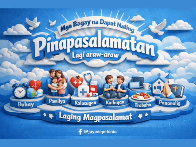 Mga Bagay na Dapat Nating Pinapasalamatan Lagi araw-araw